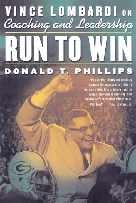 Run to Win: Vince Lombardi on Coaching and Leadership