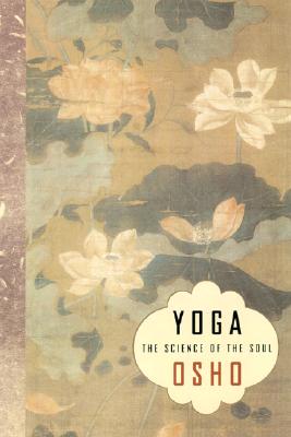 Yoga: The Science of the Soul