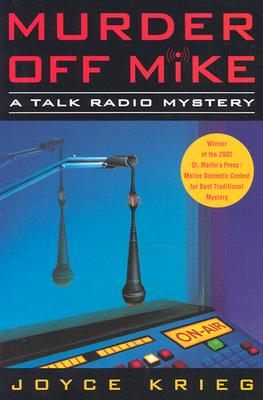 MURDER OFF MIKE: A TALK RADIO MYSTERY - SIGNED 1ST PRINTING