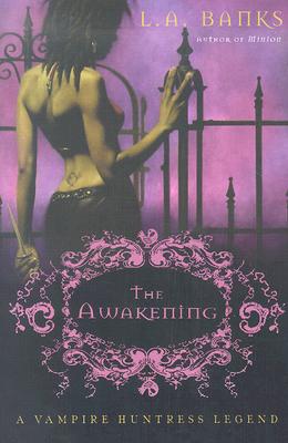 The Awakening: A Vampire Huntress Legend