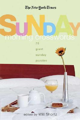 Image for The New York Times Sunday Morning Crossword Puzzles: 75 Giant Sunday Puzzles The New York Times Sunday Morning Crossword Puzzles: 75 Giant Sunday Puzzles