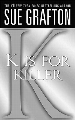'K' is for Killer: A Kinsey Millhone Novel (Kinsey Millhone Alphabet Mysteries)