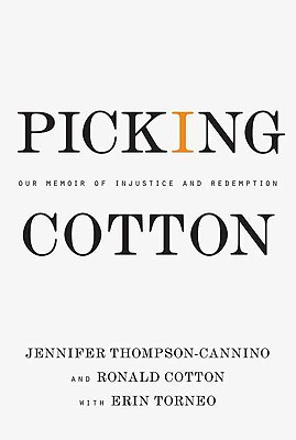 Picking Cotton Our Memoir of Injustice and Redemption