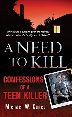 A Need to Kill: Confessions of a Teen Murderer