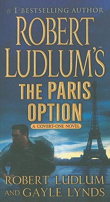 Robert Ludlum's The Paris Option (Premium Edition): A Covert-One Novel