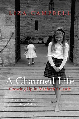 Image for A Charmed Life: Growing Up in Macbeth's Castle A Charmed Life: Growing Up in Macbeth's Castle