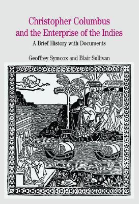 Christopher Columbus and the Enterprise of the Indies: A Brief History with Documents (Bundle)