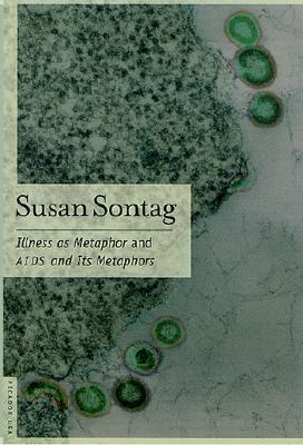 Illness as Metaphor / AIDS and Its Metaphors