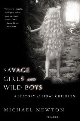 Savage Girls and Wild Boys: A History of Feral Children Image for Savage Girls and Wild Boys: A History of Feral Children