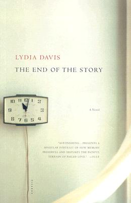 The End of the Story: A Novel, Lydia Davis The End of the Story: A Novel, Lydia Davis
