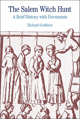 Salem Witch Hunt: A Brief History with Documents