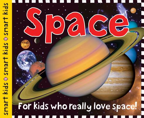 Image for Smart Kids: Space: For Kids Who Really Love Space!
