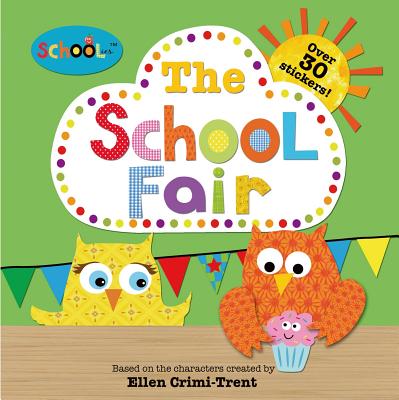 Schoolies: The School Fair: With Over 30 Stickers!
