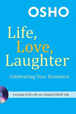 Image for Life, Love, Laughter: Celebrating Your Existence