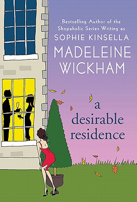 Desirable Residence: A Novel of Love and Real Estate