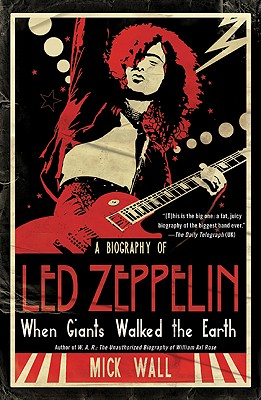 When Giants Walked The Earth A Biography Of Led Ze