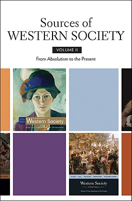 Sources of Western Society, Volume 2: From Absolutism to the Present