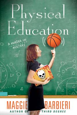 Physical Education (A Murder 101 Mystery, 6)