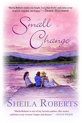 Small Change: A Novel (Heart Lake, 4)