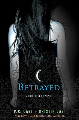 Betrayed: A House of Night Novel (House of Night Novels)