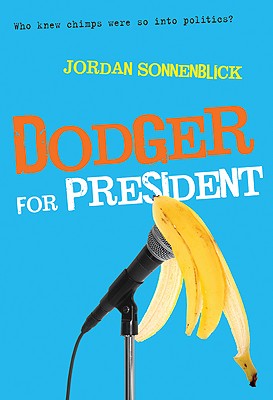 Dodger for President (Dodger and Me, 2)