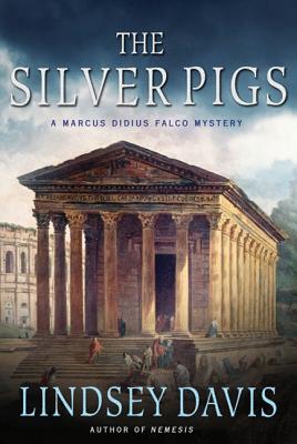 Silver Pigs: A Marcus Didius Falco Mystery