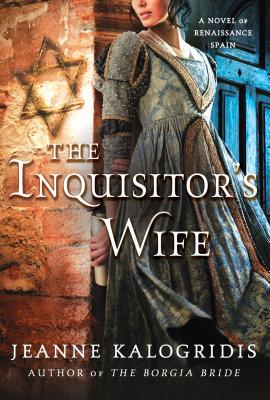 Image for INQUISITOR'S WIFE: A NOVEL OF RENAISSANCE SPAIN INQUISITOR'S WIFE: A NOVEL OF RENAISSANCE SPAIN