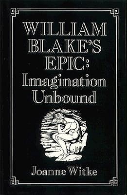 William Blake's Epic: Imagination Unbound