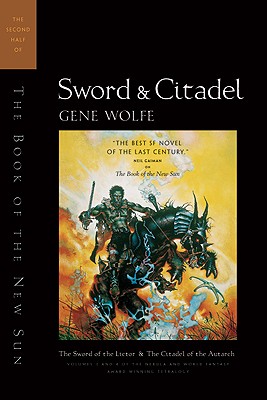 Image for Sword & Citadel : The Second Half of the Book of the New Sun : The Sword of the Lictor and the Citadel of the Autarch