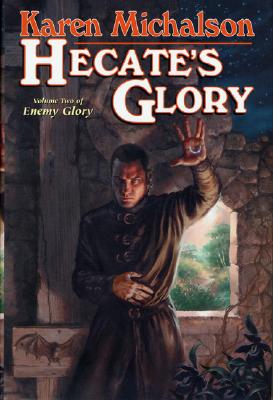 Hecate's Glory: Volume Two of Enemy Glory