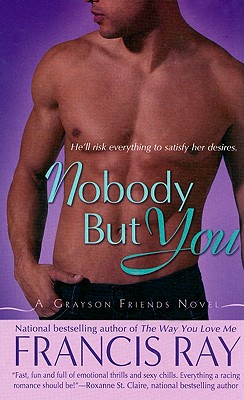 Nobody But You: A Grayson Friends Novel