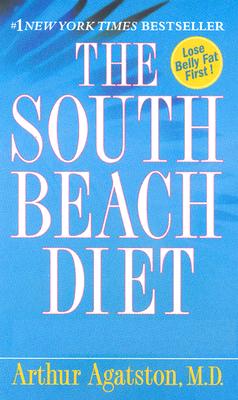 Image for The South Beach Diet: The Delicious, Doctor-Designed, Foolproof Plan for Fast and Healthy Weight Loss