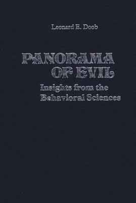 Panorama of Evil: Insights from the Behavioral Sciences (Contributions in Philosophy)