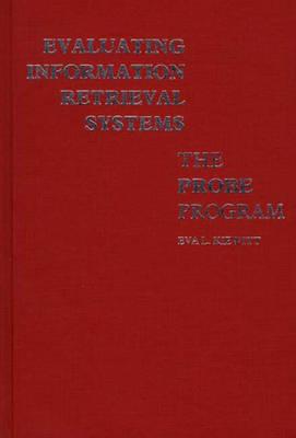 Evaluating Information Retrieval Systems, the Probe Program