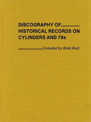 Image for Discography of Historical Records on Cylinders and 78s.