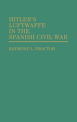 Hitler's Luftwaffe in the Spanish Civil War.