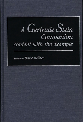 A Gertrude Stein Companion: Content with the Example