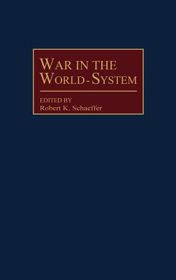 War in the World-System: (Contributions in Economics and Economic History)