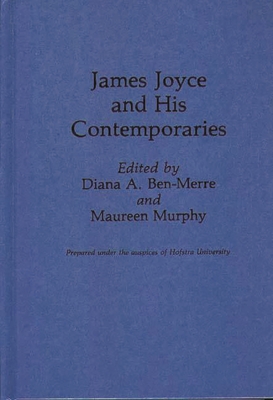 James Joyce and His Contemporaries (Contributions to the Study of World Literature)