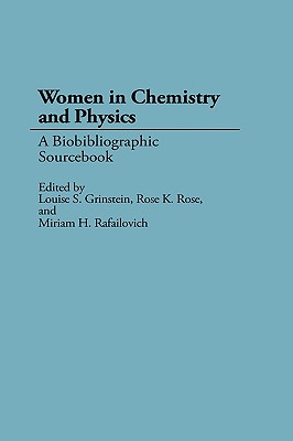 Women in Chemistry and Physics: A Biobibliographic Sourcebook