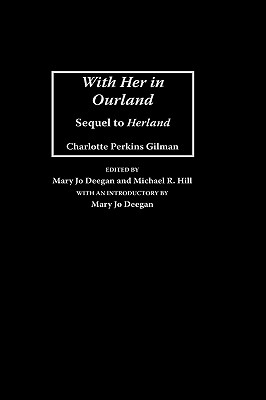 With Her in Ourland: Sequel to Herland (Contributions in Women's Studies)