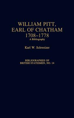 William Pitt, Earl of Chatham, 1708-1778: A Bibliography (Bibliographies of British Statesmen)