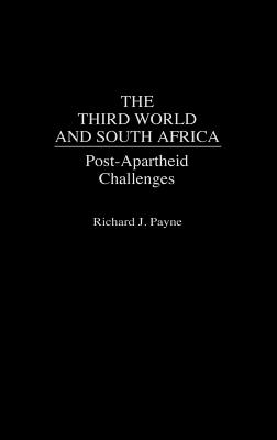 The Third World and South Africa: Post-Apartheid Challenges (Discographies) [Hardcover] Payne, Richard