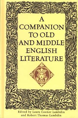 A Companion to Old and Middle English Literature: