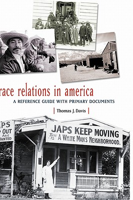 Race Relations in America: A Reference Guide with Primary Documents (Major Issues in American History)
