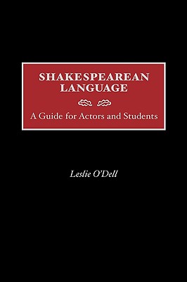 Shakespearean Language: A Guide for Actors and Students