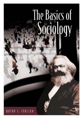 The Basics of Sociology (Basics of the Social Sciences)