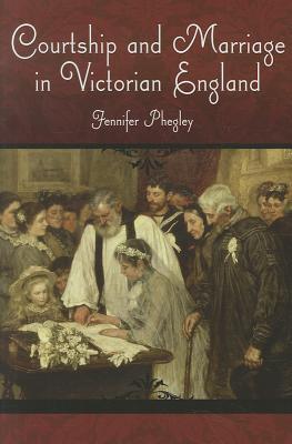 Courtship and Marriage in Victorian England (Victorian Life and Times)