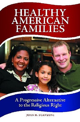 Healthy American Families: A Progressive Alternative to the Religious Right