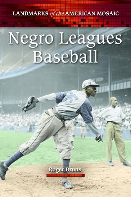 Negro Leagues Baseball (Landmarks of the American Mosaic)